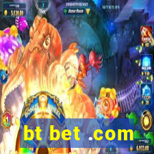 bt bet .com